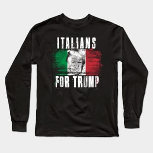 Italians For Trump - Trump 2020 Patriotic Flag Long Sleeve T-Shirt